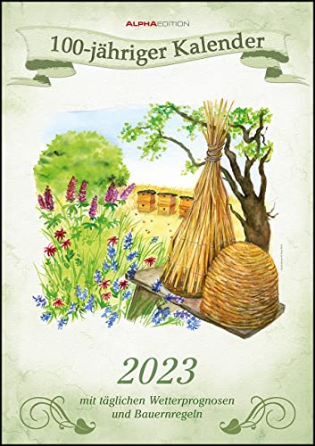 100-jähriger Kalender 2023 - Bildkalender A3 (29,7x42 cm) - mit Feiertagen (DE/AT/CH) und Platz für Notizen - inkl. Bauernregeln - Wandkalender von Alpha Edition