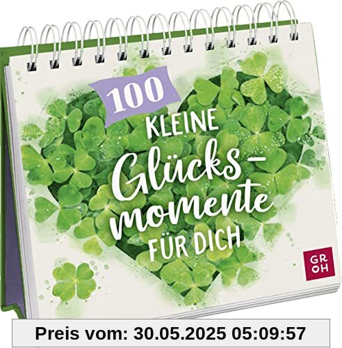 100 kleine Glücksmomente für dich