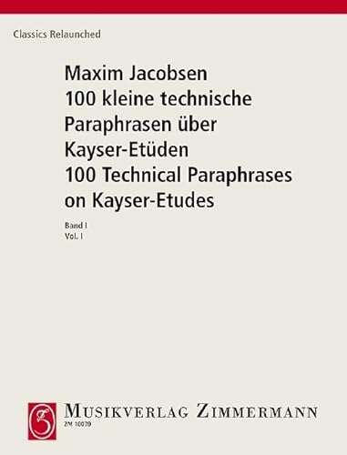 100 kleine technische Paraphrasen über Kayser-Etüden: Heft 1. Violine. (Classics Relaunched, Heft 1)