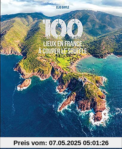 100 lieux de France à couper le souffle