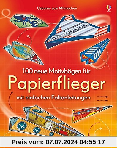 100 neue Motivbögen für Papierflieger: Usborne zum Mitmachen