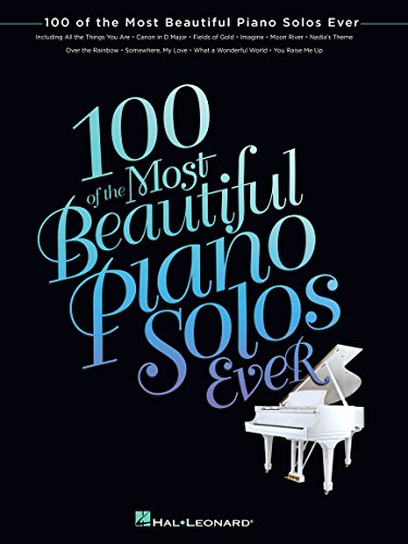 100 of the Most Beautiful Piano Solos Ever von HAL LEONARD