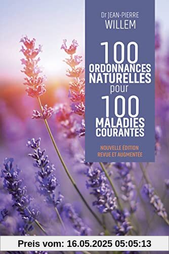 100 ordonnances naturelles pour 100 maladies courantes