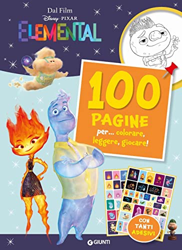 100 pagine per... colorare, leggere, giocare! Elemental. Sticker special color. Ediz. a colori von Disney Libri