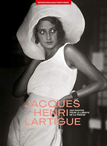 100 photos de Jacques Henri Lartigue pour la liberté de la presse von REPORTERS SANS FRONT