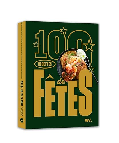 100 recettes de fêtes 100 recettes de fêtes von WEBEDIA BOOKS