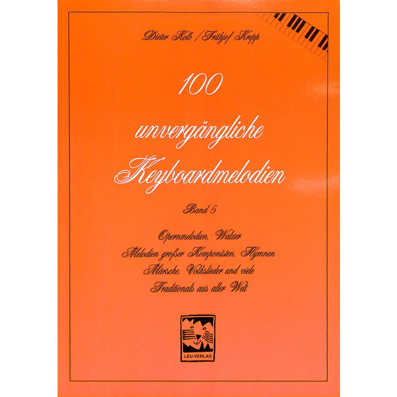 100 unvergängliche Keyboardmelodien 5 100 unvergängliche Keyboardmelodien 5