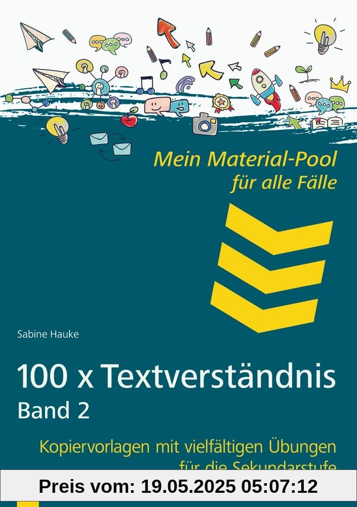 100 x Textverständnis, Band 2​: Kopiervorlagen mit vielfältigen Übungen für die Sekundarstufe (Mein Material-Pool für alle Fälle)