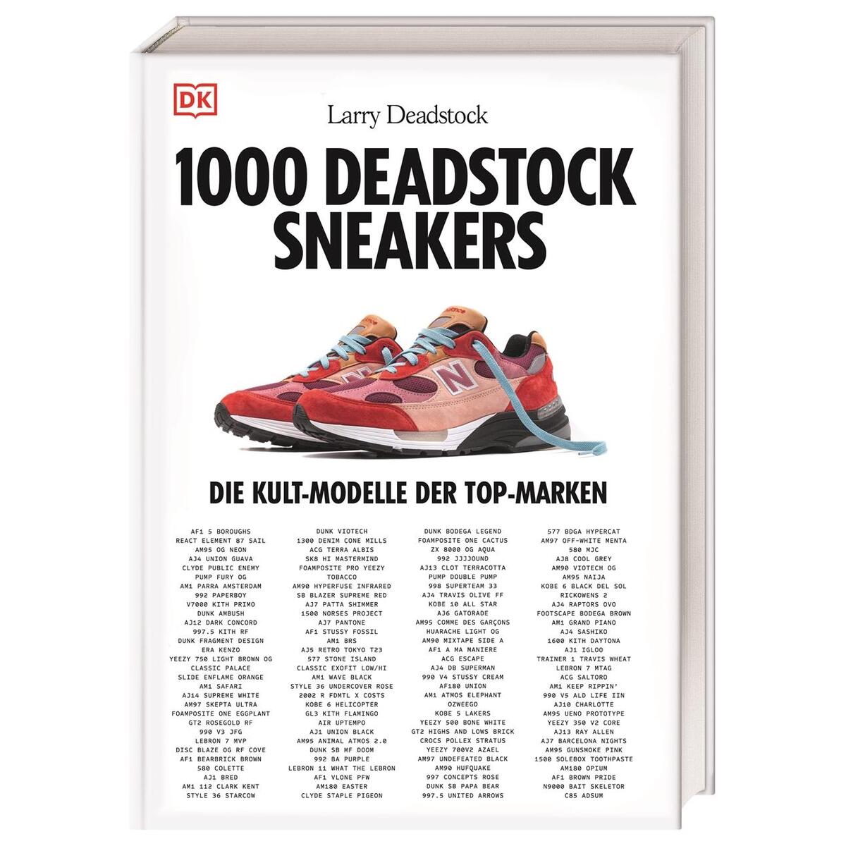 1000 Deadstock Sneakers 1000 Deadstock Sneakers von Dorling Kindersley Verlag