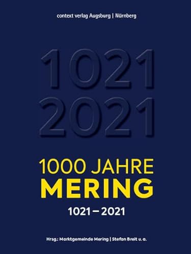 1000 Jahre Mering: 1021–2021 von context verlag Augsburg