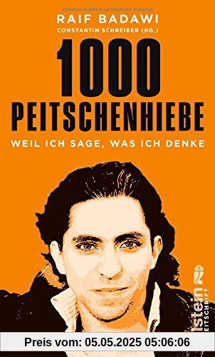 1000 Peitschenhiebe: Weil ich sage, was ich denke