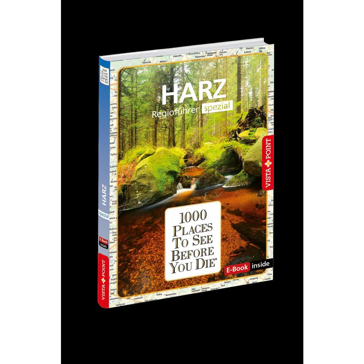 1000 Places-Regioführer Harz 1000 Places-Regioführer Harz von Vista Point Verlag GmbH