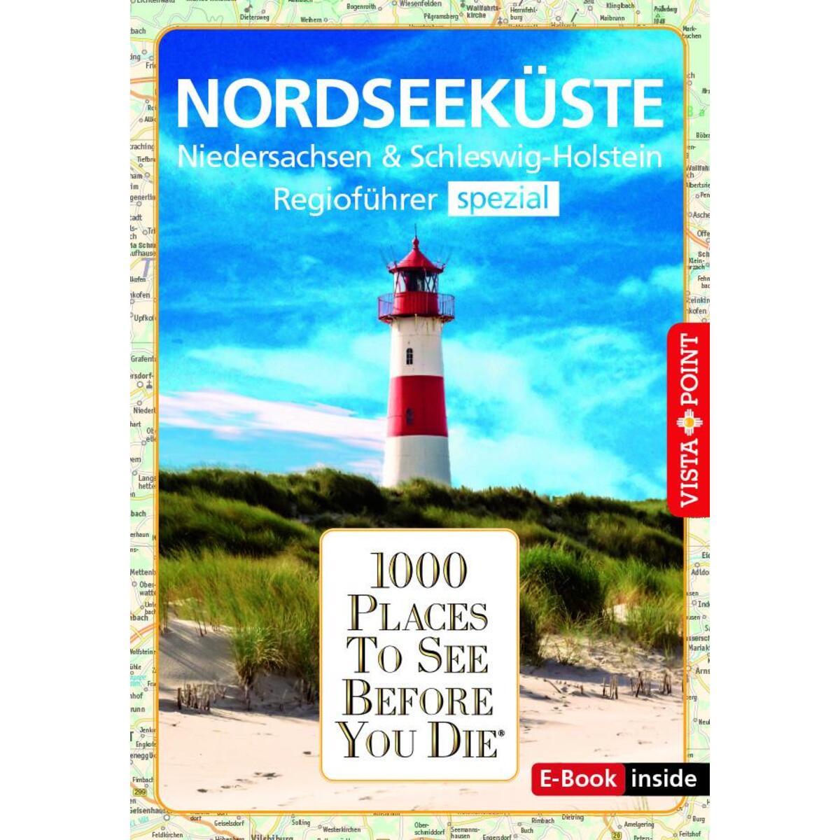Reiseführer Nordseeküste. Regioführer inklusive Ebook. Ausflugsziele, Sehenswürd... von Vista Point Verlag GmbH