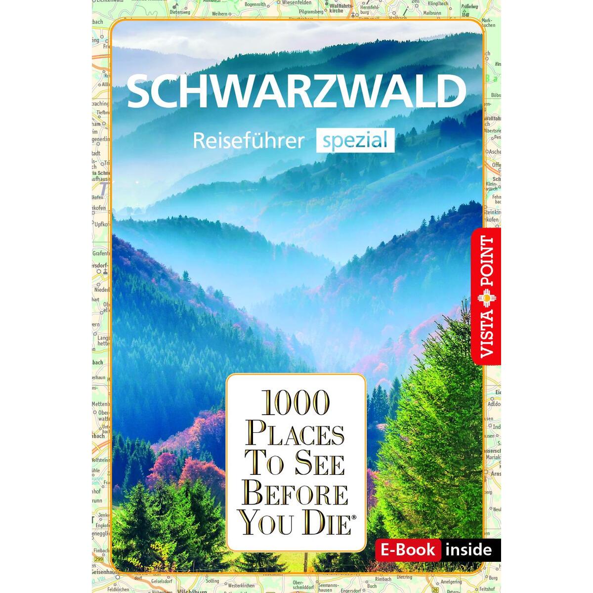 Reiseführer Schwarzwald. Regioführer inklusive Ebook. Ausflugsziele, Sehenswürdi... Reiseführer Schwarzwald. Regioführer inklusive Ebook. Ausflugsziele, Sehenswürdi... von Vista Point Verlag GmbH