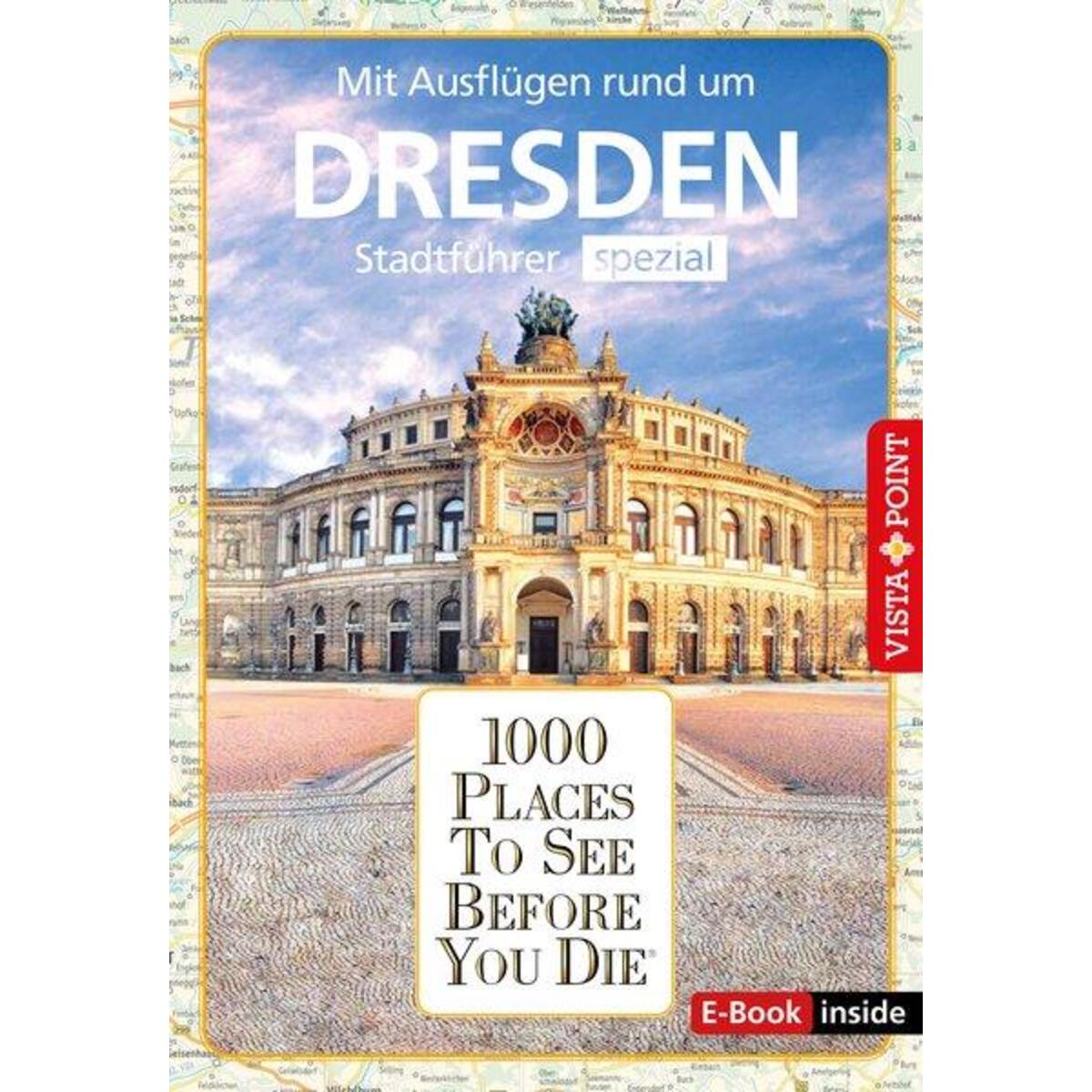 Reiseführer Dresden. Stadtführer inklusive Ebook. Ausflugsziele, Sehenswürdigkei... von Vista Point Verlag GmbH