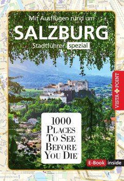 1000 Places To See Before You Die - Salzburg (eBook, ePUB) von VISTA POINT VERLAG GmbH