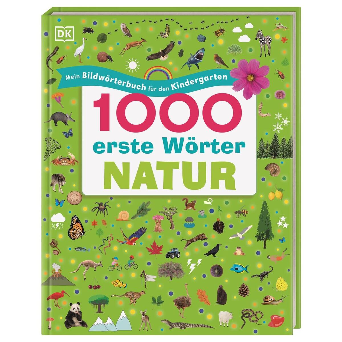 1000 erste Wörter. Natur 1000 erste Wörter. Natur von Dorling Kindersley Verlag