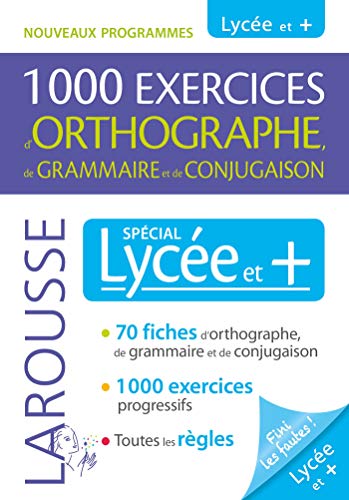 1000 exercices d'orthographe spécial Lycée et + von Larousse