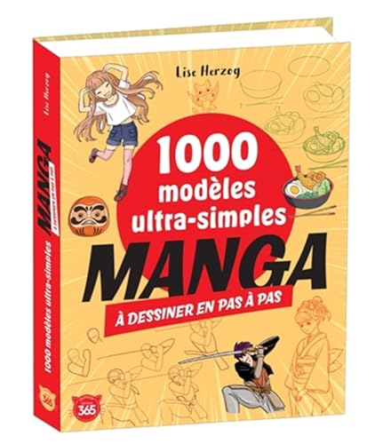 1000 modèles ultra-simples à dessiner en pas à pas Manga 1000 modèles ultra-simples à dessiner en pas à pas Manga von 365 PARIS
