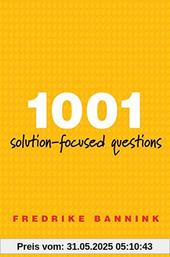 1001 Solution-Focused Questions: Handbook for Solution-focused Interviewing (Norton Professional Book)