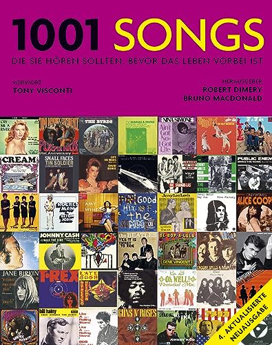 1001 Songs: die Sie hören sollten, bevor das Leben vorbei ist. Ausgewählt und vorgestellt von 49 internationalen Rezensenten. Inkl. Playlist mit Verweisen auf über 10 000 Download-Songs