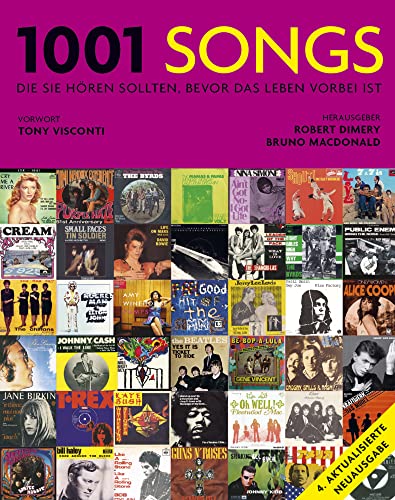 1001 Songs: die Sie hören sollten, bevor das Leben vorbei ist. Ausgewählt und vorgestellt von 49 internationalen Rezensenten. Inkl. Playlist mit Verweisen auf über 10 000 Download-Songs