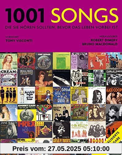 1001 Songs: die Sie hören sollten, bevor das Leben vorbei ist. Ausgewählt und vorgestellt von 49 internationalen Rezensenten. Inkl. Playlist mit Verweisen auf über 10 000 Download-Songs