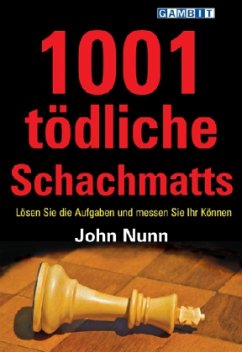 1001 tödliche Schachmatts von Gambit Publications