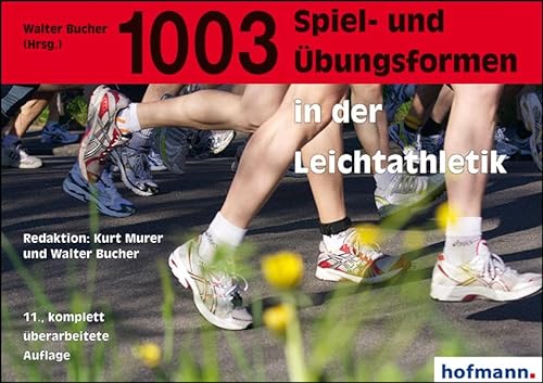 1003 Spiel- und Übungsformen in der Leichtathletik von Hofmann GmbH & Co. KG