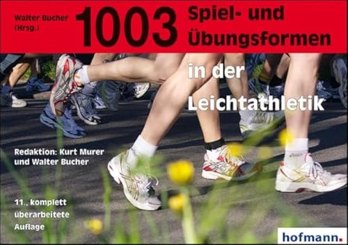 1003 Spiel- und Übungsformen in der Leichtathletik von Hofmann GmbH & Co. KG