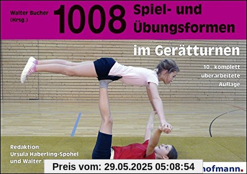 1008 Spiel- und Übungsformen im Gerätturnen 1008 Spiel- und Übungsformen im Gerätturnen