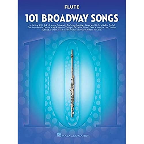 101 Broadway Songs: Flute: Noten, Sammelband für Flöte von HAL LEONARD