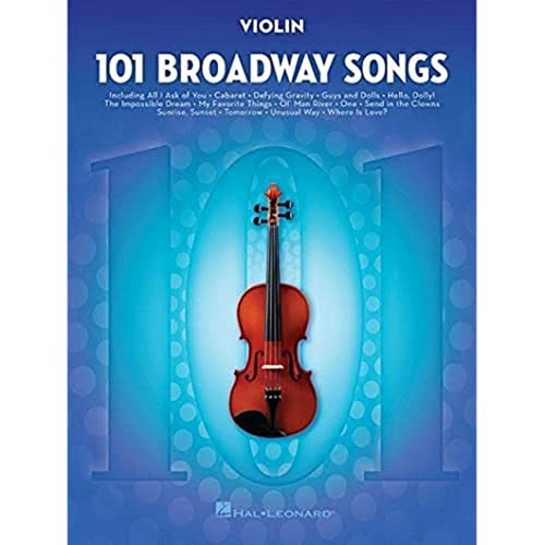 101 Broadway Songs: Violin: Noten, Sammelband für Violine von HAL LEONARD