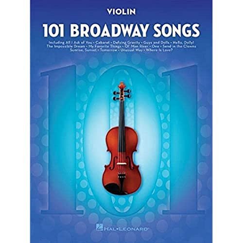 101 Broadway Songs: Violin: Noten, Sammelband für Violine 101 Broadway Songs: Violin: Noten, Sammelband für Violine