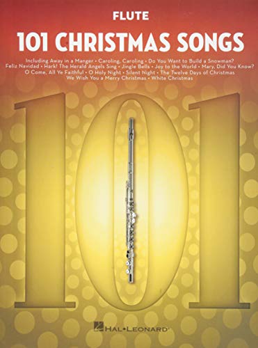 101 Christmas Songs: For Flute von HAL LEONARD