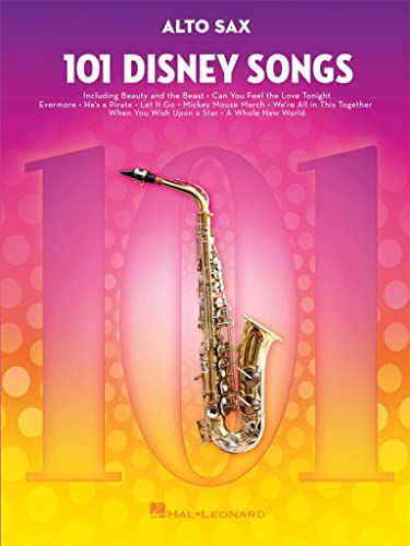 101 Disney Songs -For Alto Sax-: Noten, Sammelband für Alt-Saxophon 101 Disney Songs -For Alto Sax-: Noten, Sammelband für Alt-Saxophon
