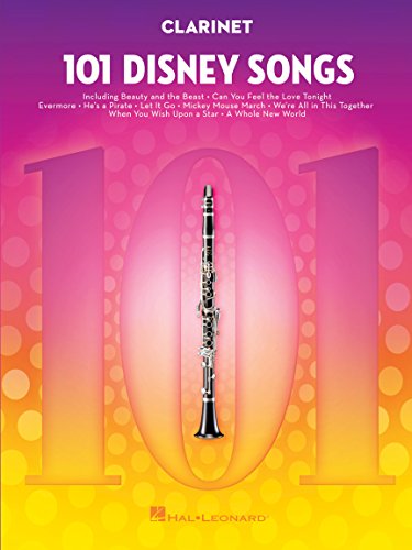 101 Disney Songs -For Clarinet-: Noten, Sammelband für Klarinette (CLARINETTE) 101 Disney Songs -For Clarinet-: Noten, Sammelband für Klarinette (CLARINETTE)