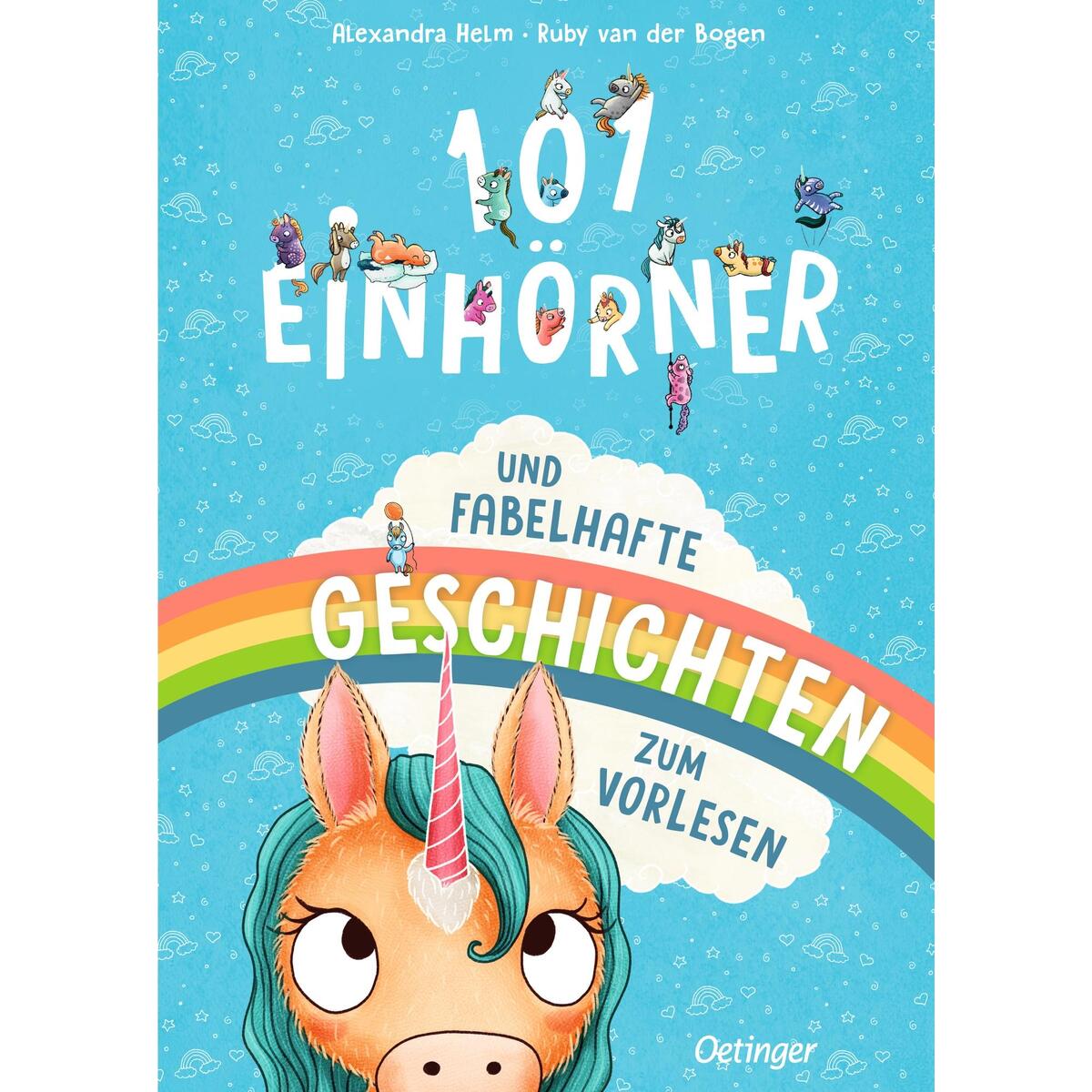 101 Einhörner und fabelhafte Geschichten zum Vorlesen von Oetinger