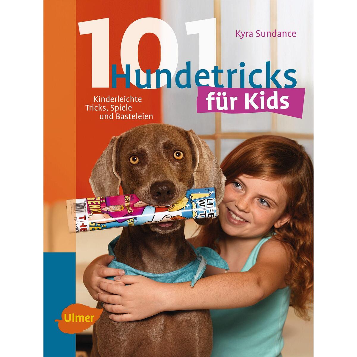 101 Hundetricks für Kids von Ulmer Eugen Verlag