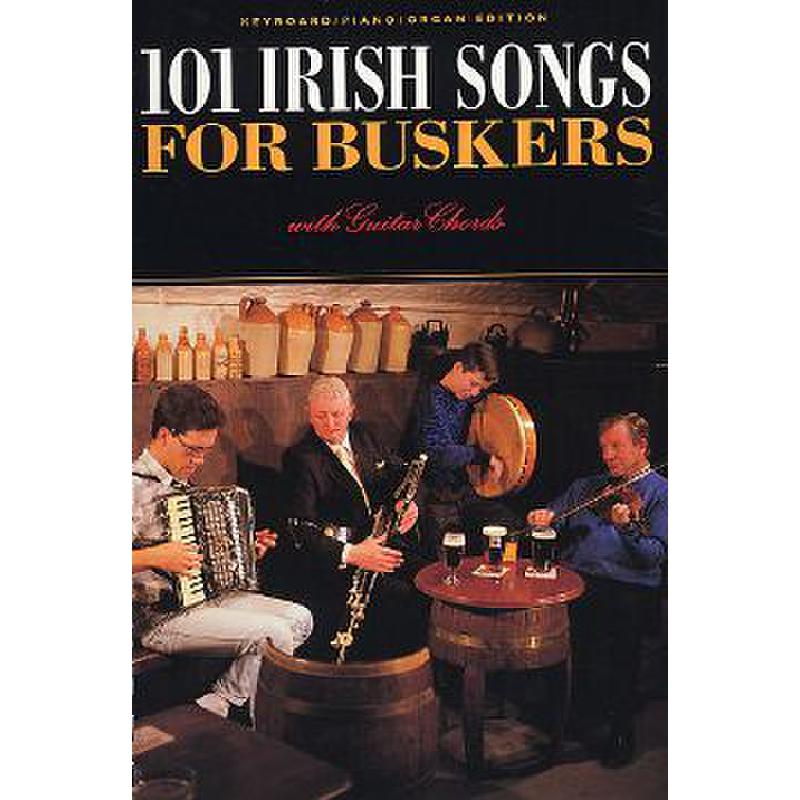 101 Irish songs for buskers 101 Irish songs for buskers