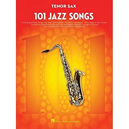 101 Jazz Songs: Tenor Sax von HAL LEONARD
