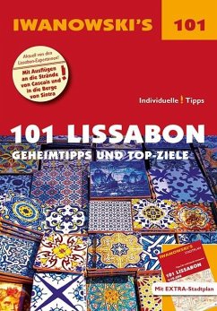 101 Lissabon - Reiseführer von Iwanowski von Iwanowskis Reisebuchverlag GmbH