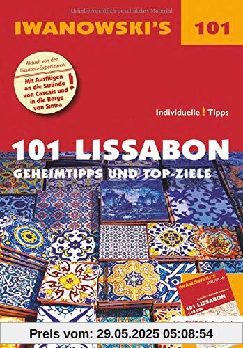 101 Lissabon - Reiseführer von Iwanowski: Geheimtipps- und Top-Ziele (Iwanowski's 101)