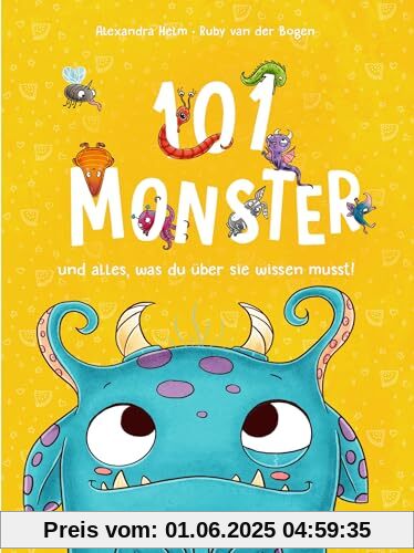 101 Monster und alles, was du über sie wissen musst!: Ein wimmeliges und witziges Bilderbuch ab 4 Jahren, das Mut macht, Ängste zu überwinden (Wimmeliges Wissen über fabelhafte Wesen)