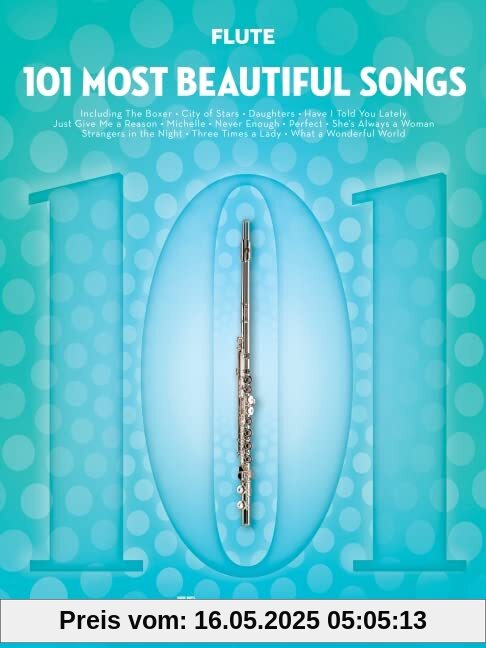 101 Most Beautiful Songs Flute: For Flute (101 Songs)