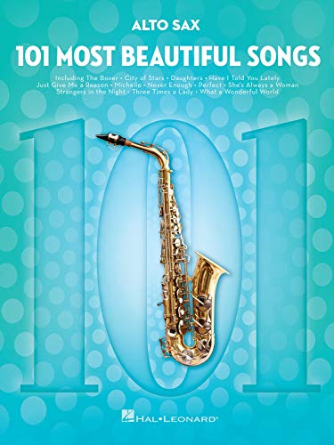 101 Most Beautiful Songs Alto Sax: For Alto Sax (101 Songs) von HAL LEONARD