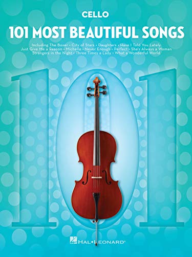 101 Most Beautiful Songs Cello: For Cello (101 Songs) von HAL LEONARD