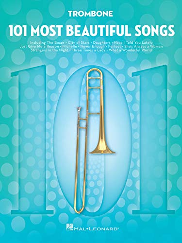 101 Most Beautiful Songs for Trombone von HAL LEONARD