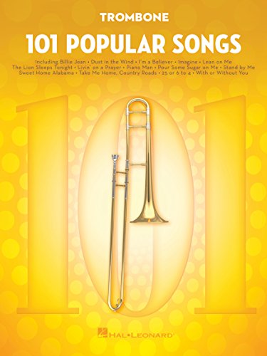 101 Popular Songs - Trombone: Noten, Sammelband für Posaune: For Trombone von HAL LEONARD