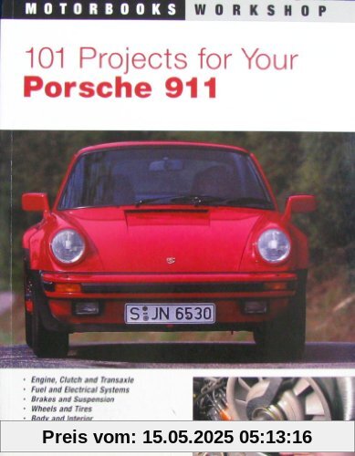 101 Projects for Your Porsche 911 1964-1989 (Motorbooks Workshop)